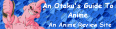 An Otaku's Guide to Anime ~ An Anime Review Site